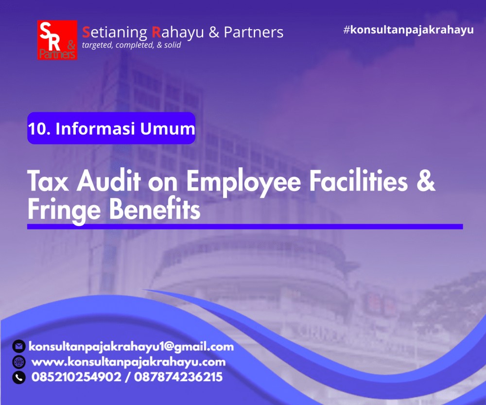 10. Tax Audit on Employee Facilities & Fringe Benefits
