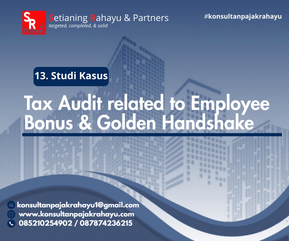 13. Tax Audit related to Employee Bonus & Golden Handshake