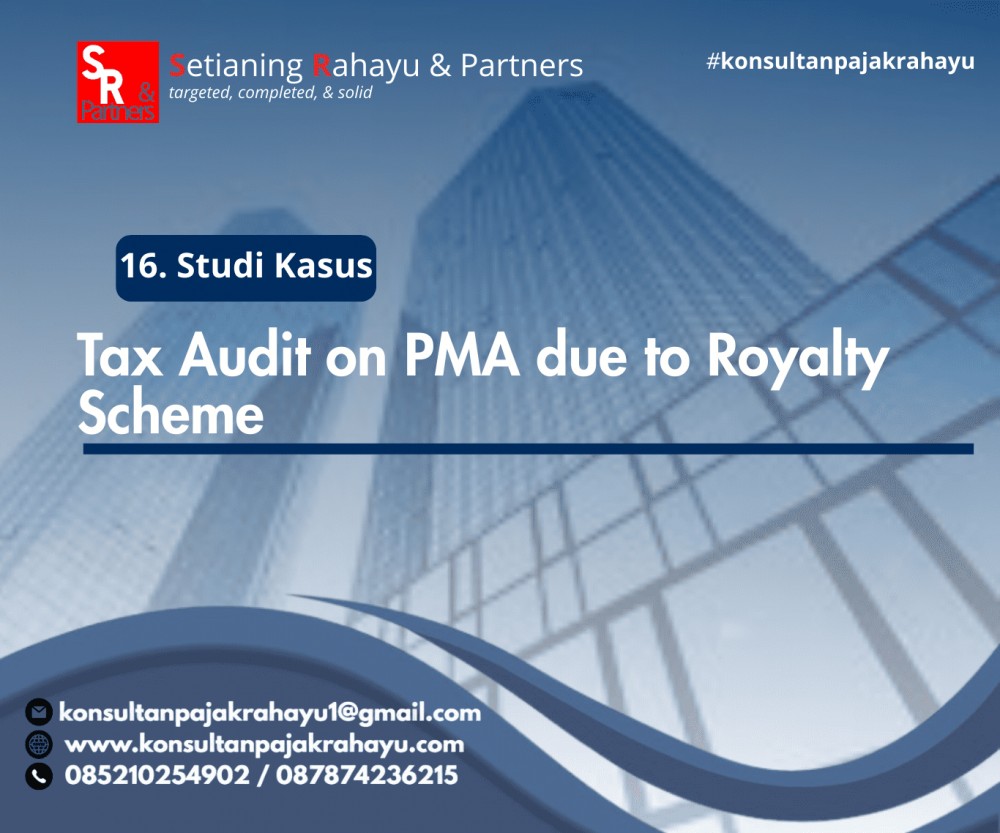 16. Pemeriksaan Pajak pada PMA karena Skema Royalti