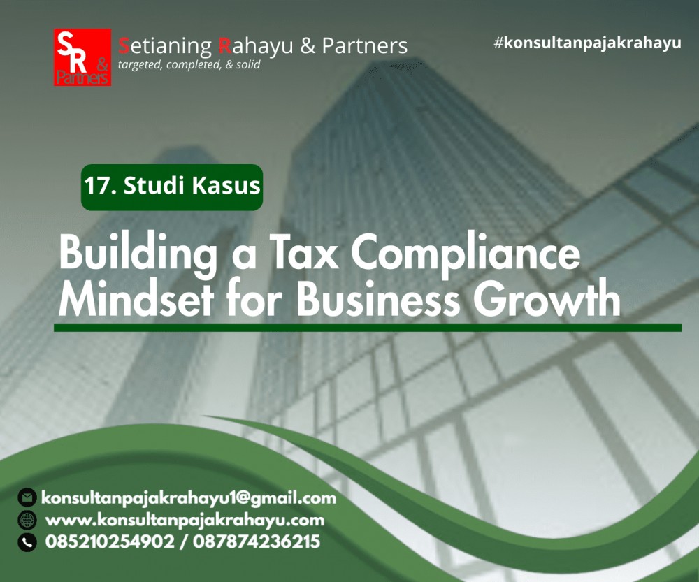 17. Membangun Mindset Kepatuhan Pajak untuk Pertumbuhan Bisnis
