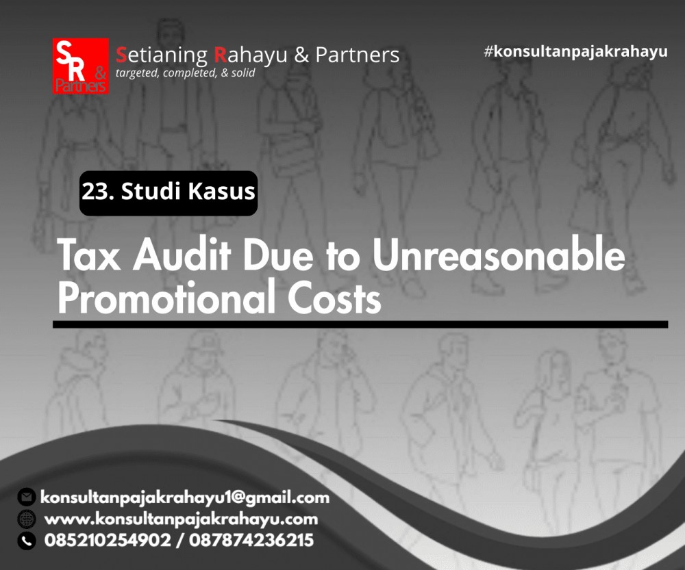 23. Pemeriksaan Pajak karena Biaya Promosi yang Tidak Wajar