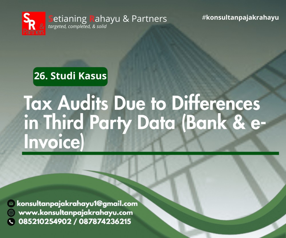 26. Pemeriksaan Pajak karena Perbedaan Data Pihak Ketiga (Bank & e-Faktur)