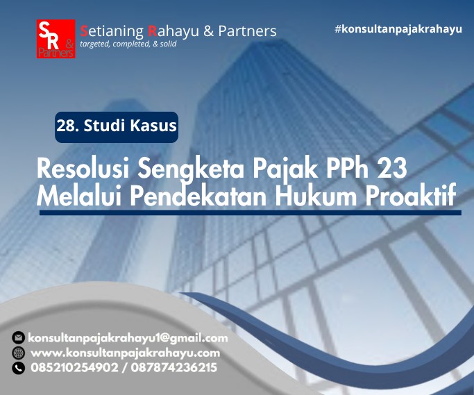 28. Resolusi Sengketa Pajak PPh 23 Melalui Pendekatan Hukum Proaktif