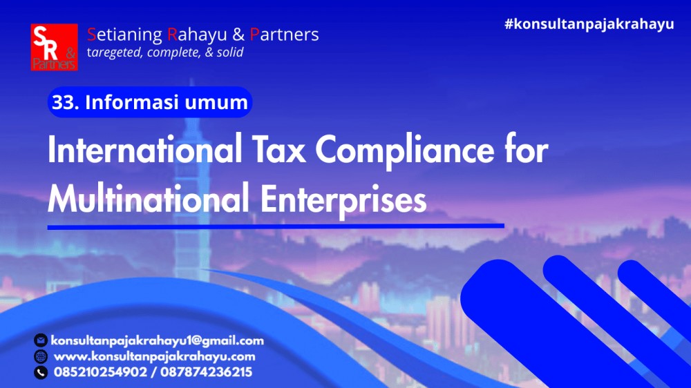 33.Kepatuhan Pajak Internasional untuk Perusahaan Multinasional