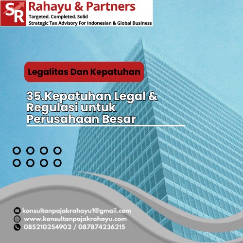 35.Kepatuhan Legal & Regulasi untuk Perusahaan Besar
