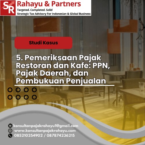 5. Pemeriksaan Pajak Restoran dan Kafe: PPN, Pajak Daerah, dan Pembukuan Penjualan