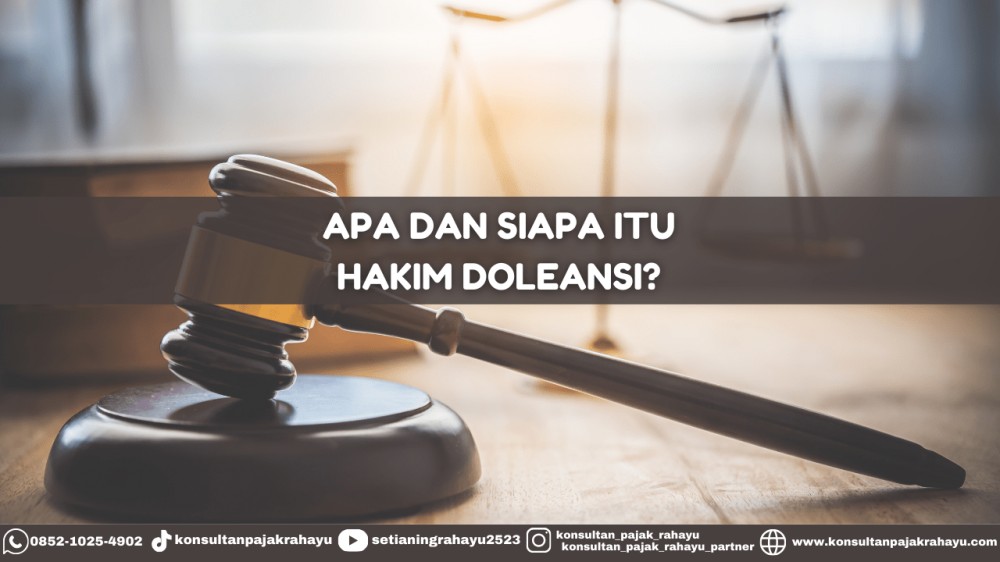Apa dan Siapa Itu Hakim Doleansi?
