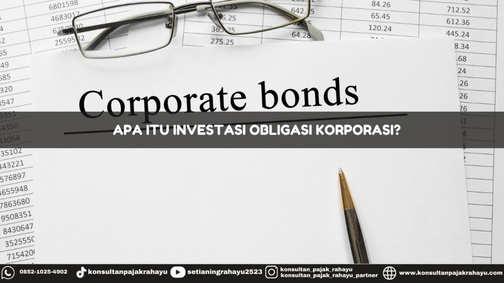Apa Itu Investasi Obligasi Korporasi?