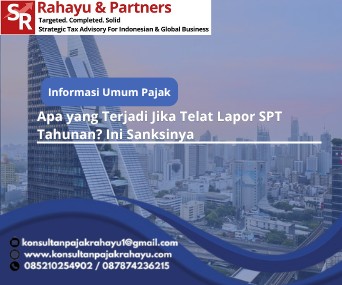 Apa yang Terjadi Jika Telat Lapor SPT Tahunan? Ini Sanksinya