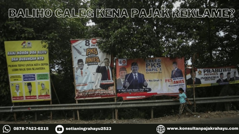 Apakah Baliho Caleg Kena Pajak Reklame?