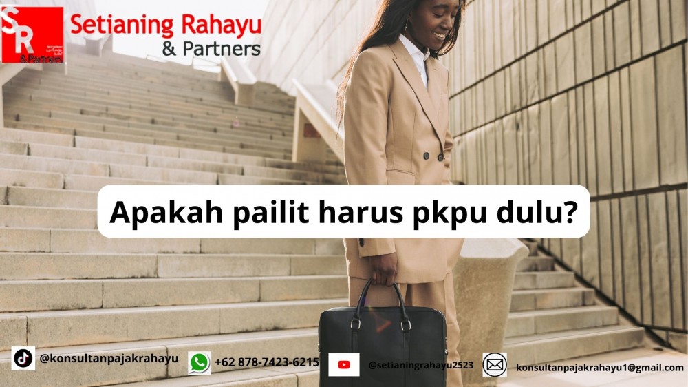 APAKAH PAILIT HARUS PKPU DULU?