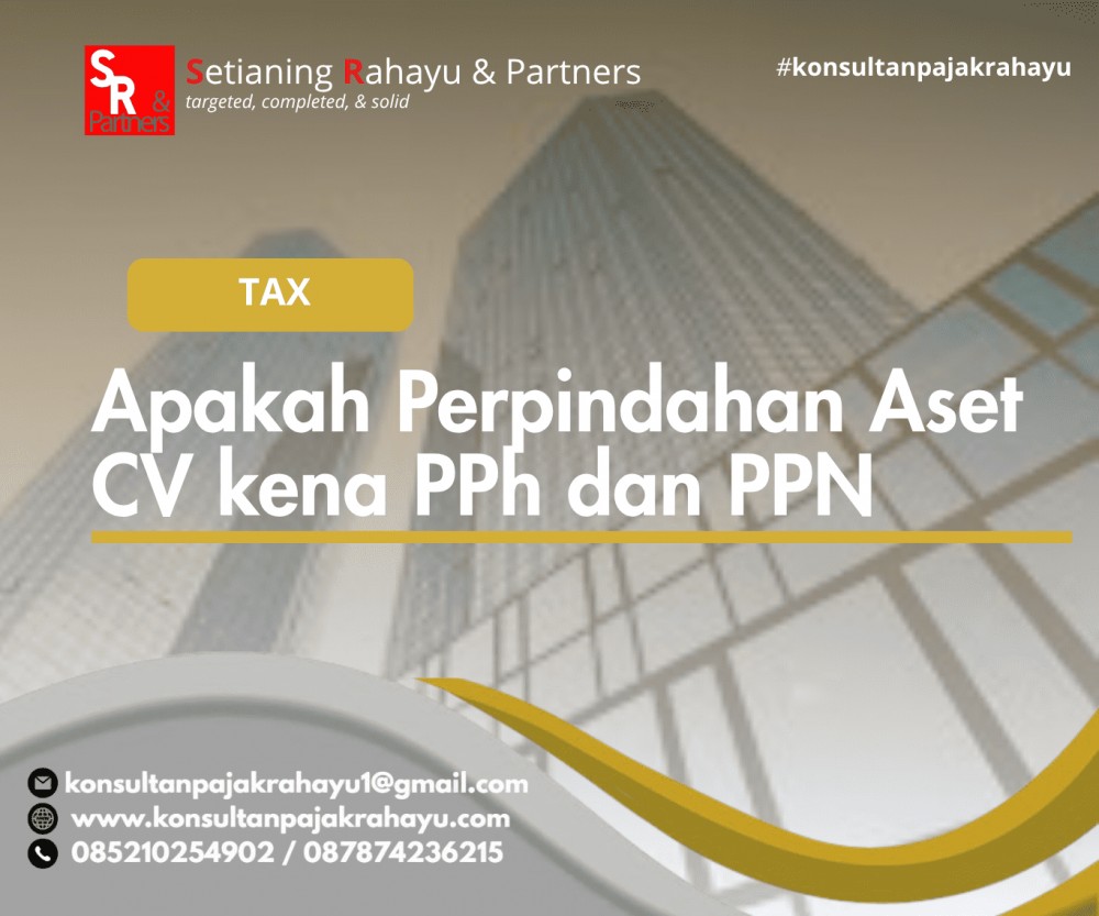 Apakah Perpindahan Aset CV kena PPh dan PPN