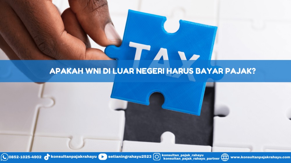 Apakah WNI di Luar Negeri Harus Bayar Pajak