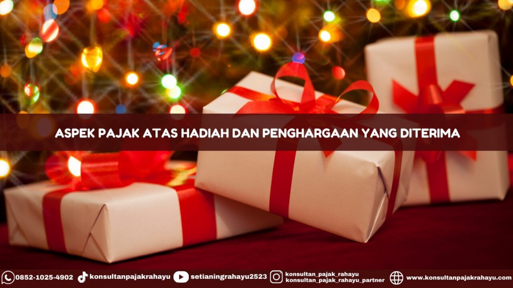 Aspek Pajak atas Hadiah dan Penghargaan yang Diterima