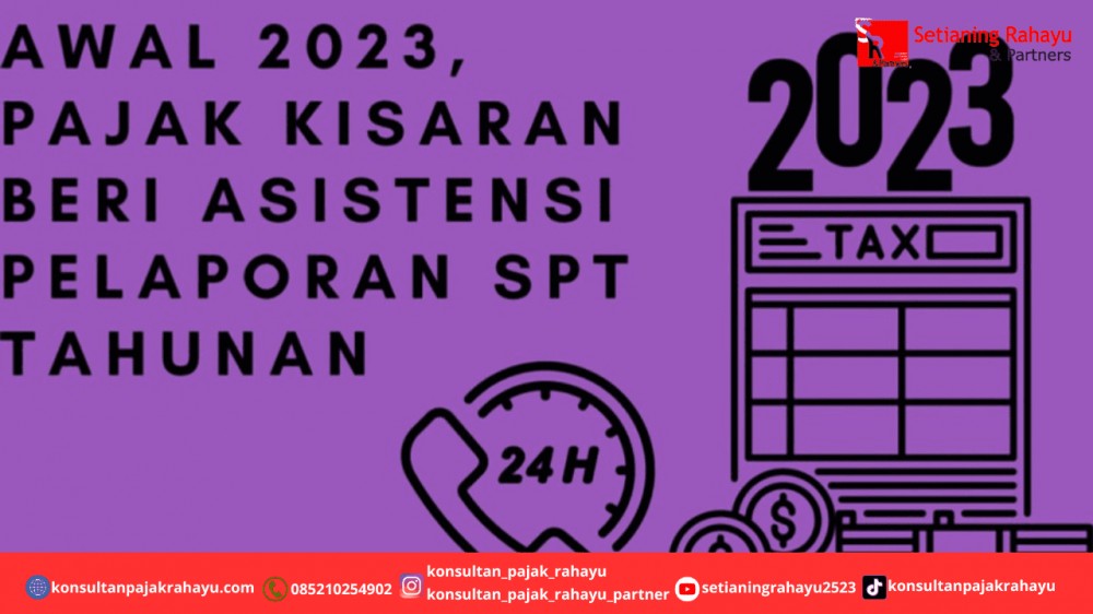 Awal 2023, Pajak Kisaran Beri Asistensi Pelaporan SPT Tahunan