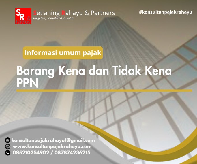 Barang Kena dan Tidak Kena PPN