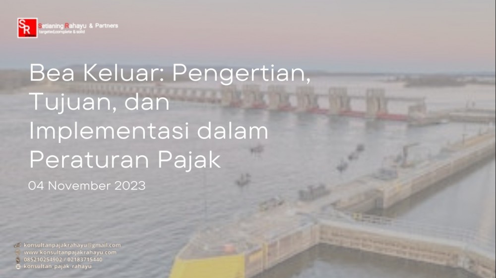 Bea Keluar: Pengertian, Tujuan, dan Implementasi dalam Peraturan Pajak