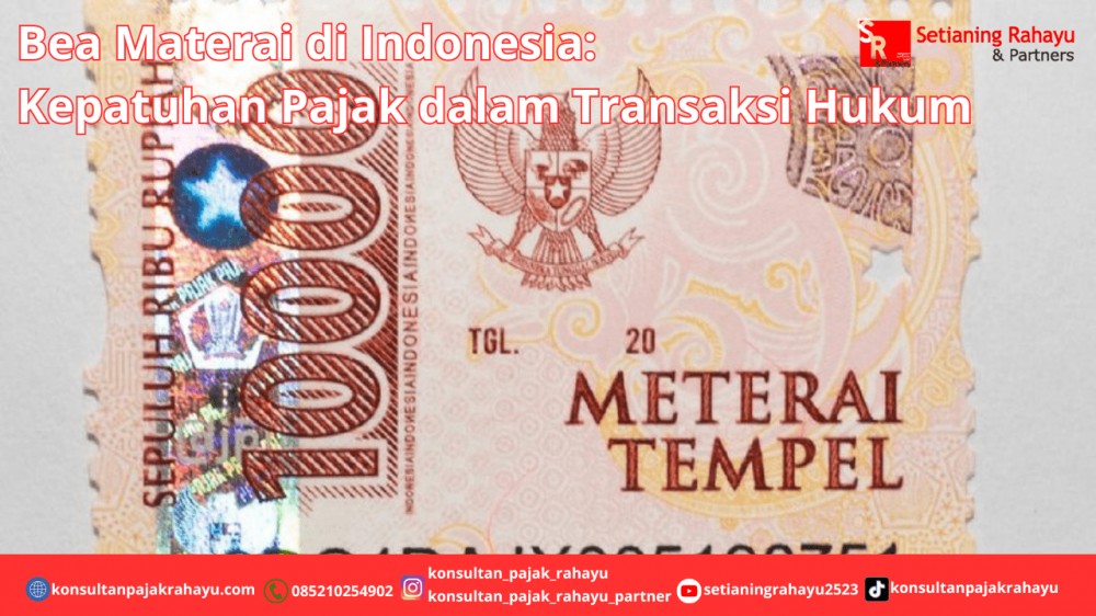 Bea Materai di Indonesia: Kepatuhan Pajak dalam Transaksi Hukum