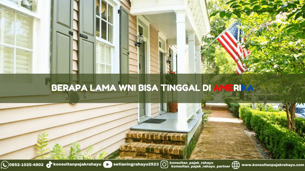 Berapa Lama WNI Bisa Tinggal di Amerika Serikat?