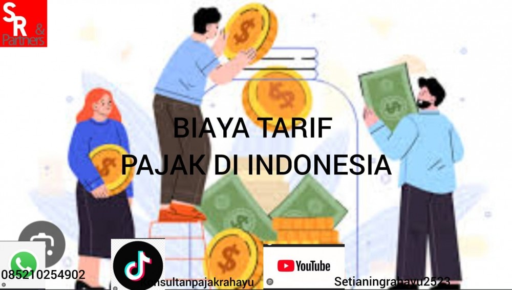 Biaya tarif pajak di Indonesia