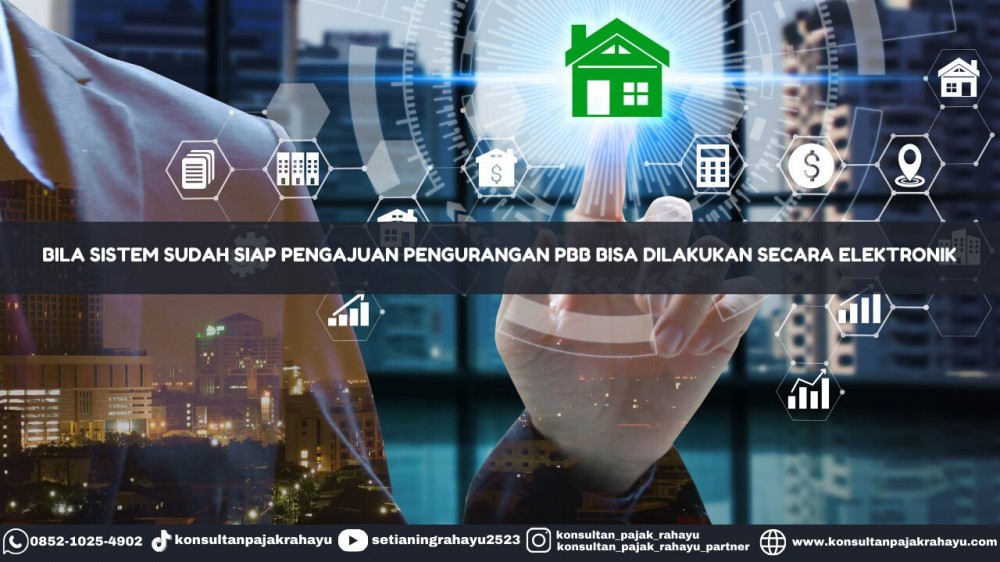 Bila Sistem Sudah Siap Pengajuan Pengurangan PBB Bisa Dilakukan Secara Elektronik
