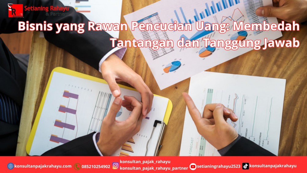 Bisnis yang Rawan Pencucian Uang: Membedah Tantangan dan Tanggung Jawab