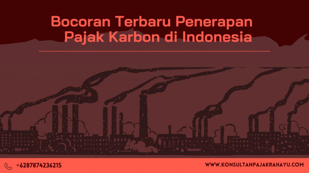 Bocoran Terbaru Penerapan Pajak Karbon di Indonesia
