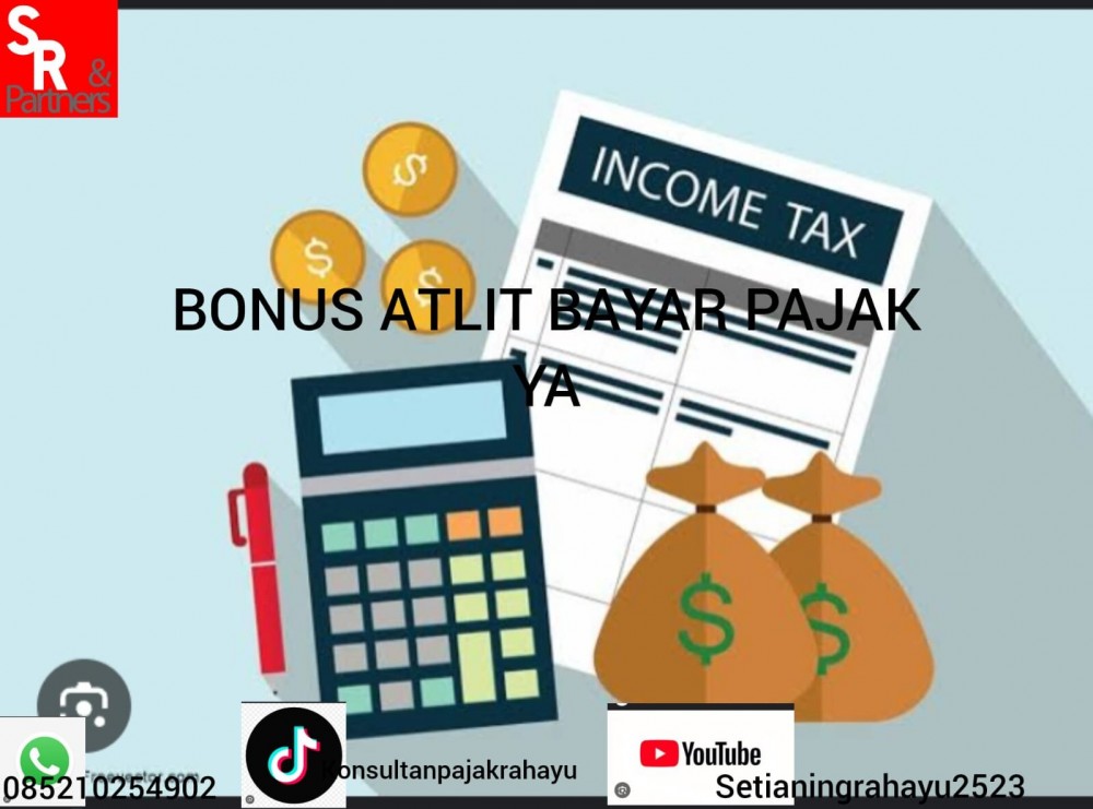 Bonus atlit bayar pajak ya