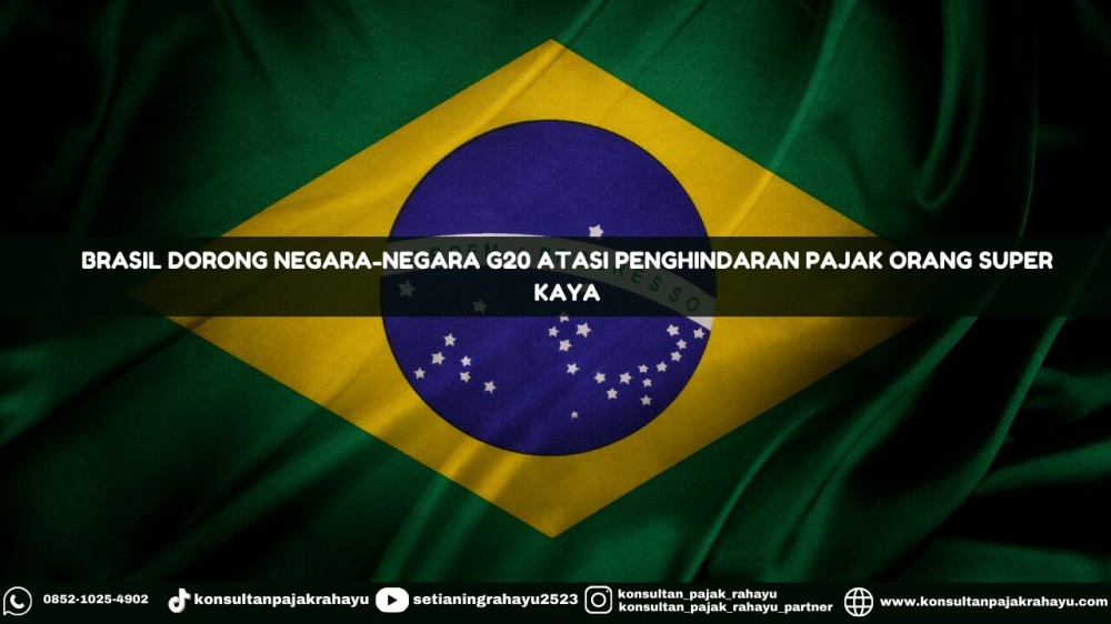 Brasil Dorong Negara-negara G20 Atasi Penghindaran Pajak Orang Super Kaya
