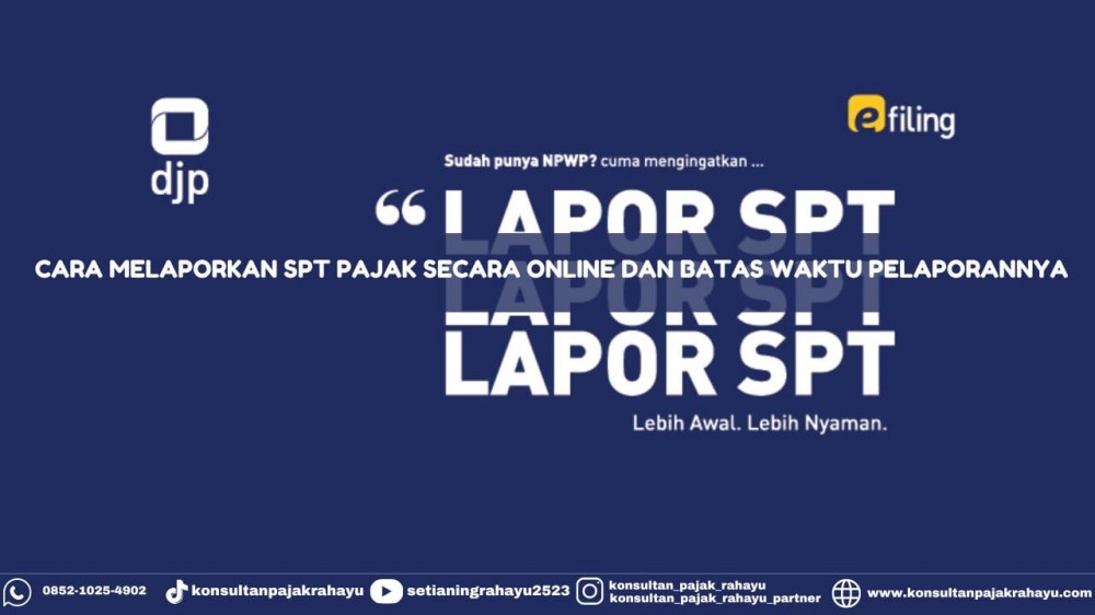 Cara Melaporkan SPT Pajak Secara Online dan Batas Waktu Pelaporannya