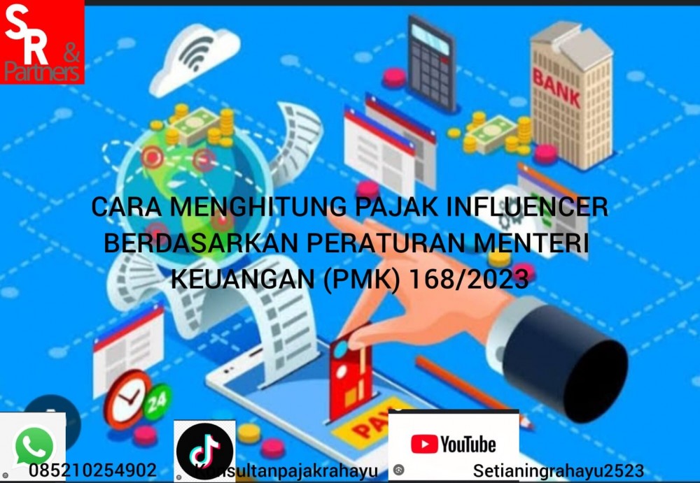 CARA MENGHITUNG PAJAK INFLUNCER_Berdasarkan Peraturan Menteri Keuangan (PMK) 168/2023