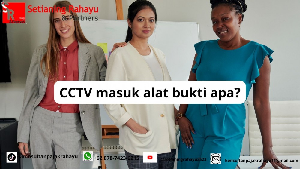 CCTV TERMASUK ALAT BUKTI APA?