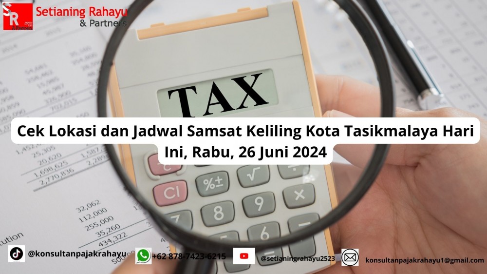Cek Lokasi dan Jadwal Samsat Keliling Kota Tasikmalaya Hari Ini, Rabu, 26 Juni 2024