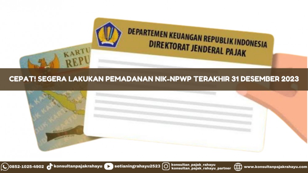 Cepat! Segera Lakukan Pemadaman NIK-NPWP Terakhir 31 Desember 2023