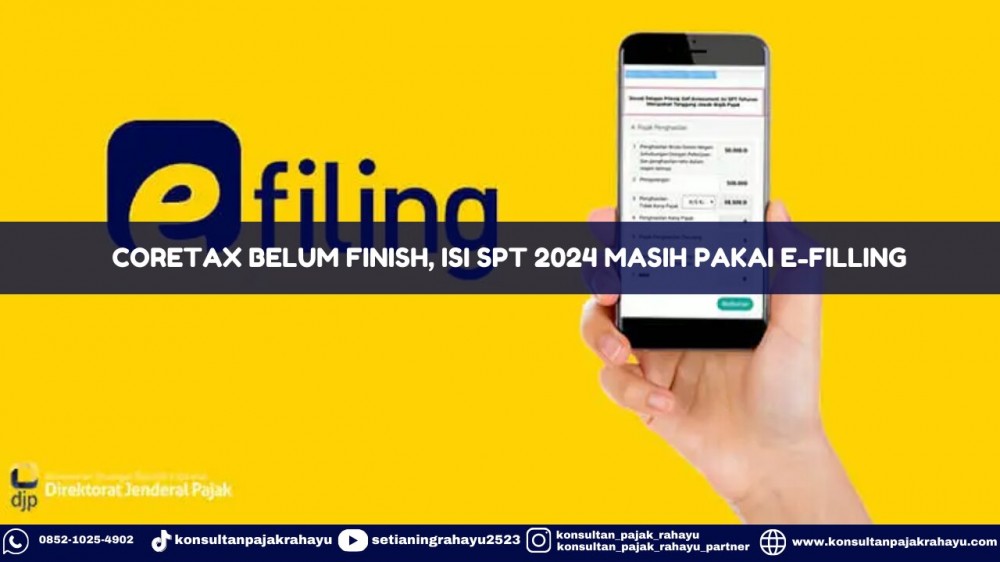 Coretax Belum Finish, Isi SPT 2024 Masih Pakai e-Filling