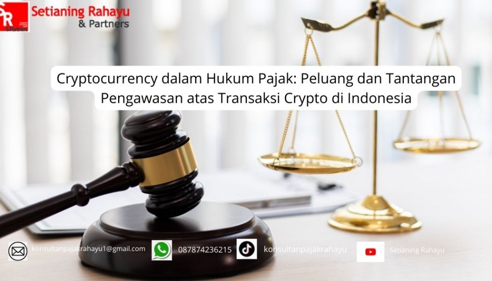 Cryptocurrency dalam Hukum Pajak: Peluang dan Tantangan Pengawasan atas Transaksi Crypto di Indonesia