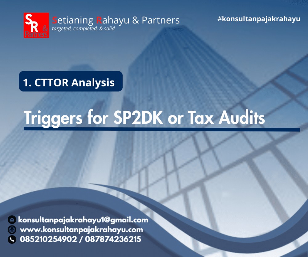 CTTOR Analysis: Triggers for SP2DK or Tax Audits