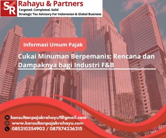 Cukai Minuman Berpemanis: Rencana dan Dampaknya bagi Industri F&B