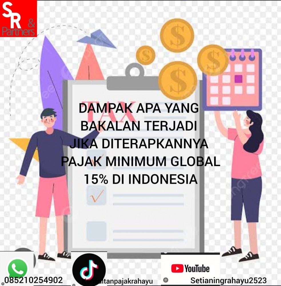 Dampak apa yang bakalan terjadi jika diterapkannya pajak minimum global 15% di Indonesia