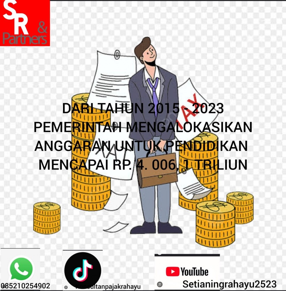 Dari tahun 2015  2023 pemerintah mengalokasikan anggaran untuk pendidikan mencapai Rp 4.006,1 Triliun