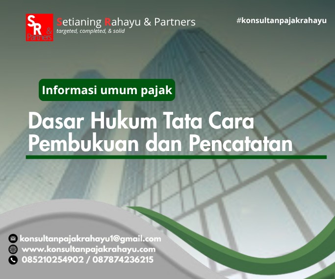 Dasar Hukum Tata Cara Pembukuan dan Pencatatan
