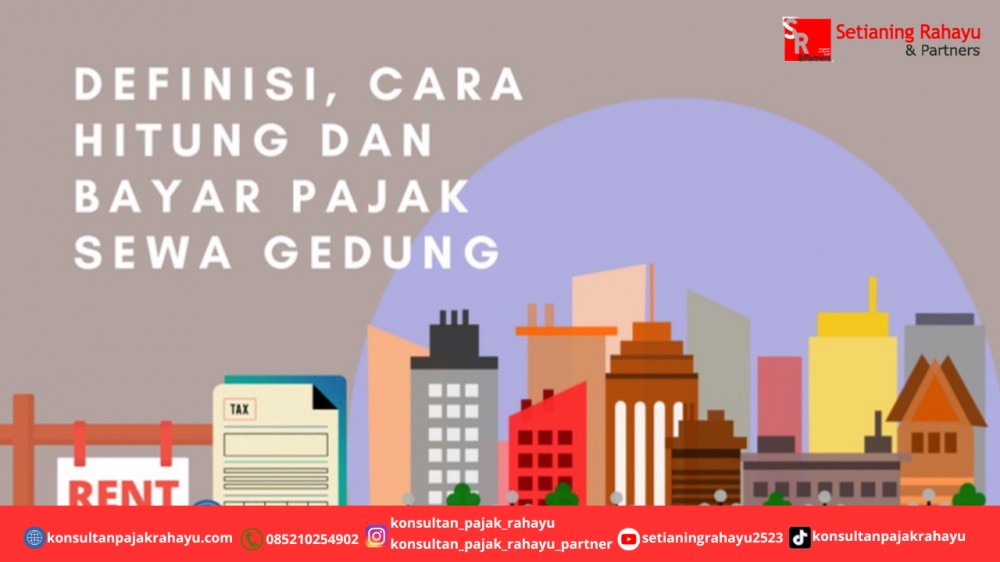Definisi, Cara Hitung dan Bayar Pajak Sewa Gedung