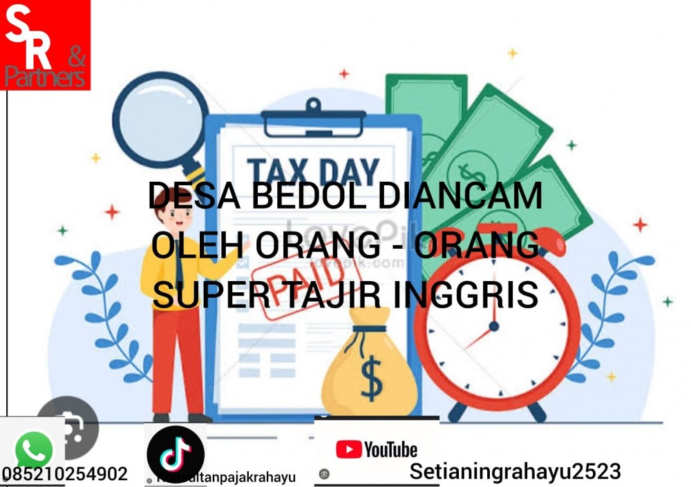 Desa bedol diancam oleh orang  orang super tajir Inggris