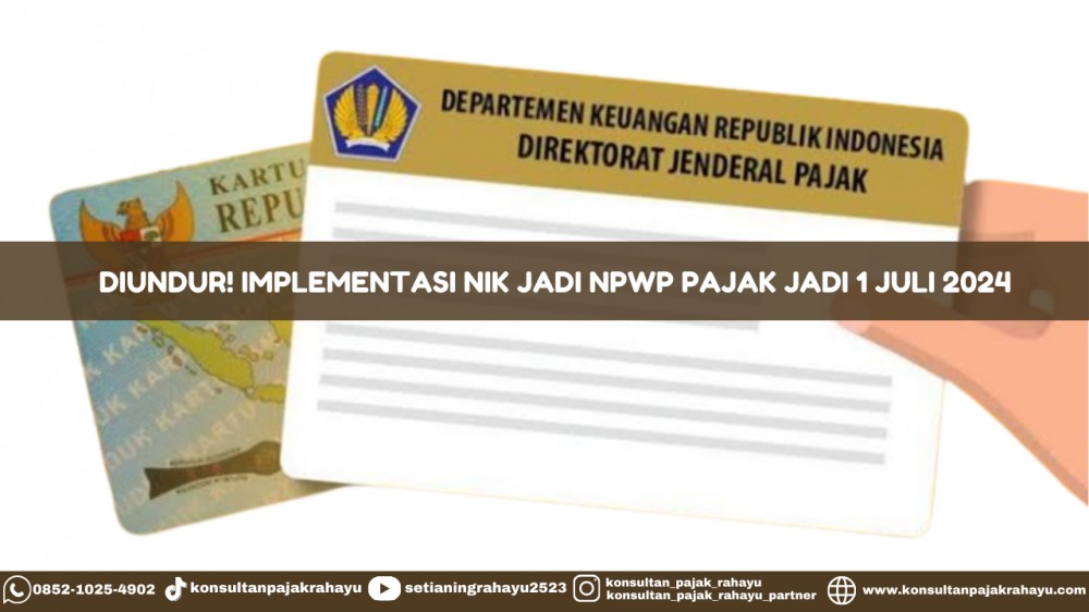 Diundur! Implementasi NIK jadi NPWP Pajak Jadi 1 Juli 2024