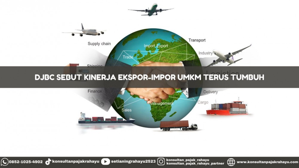 DJBC Sebut Kinerja Ekspor-Impor UMKM Terus Tumbuh