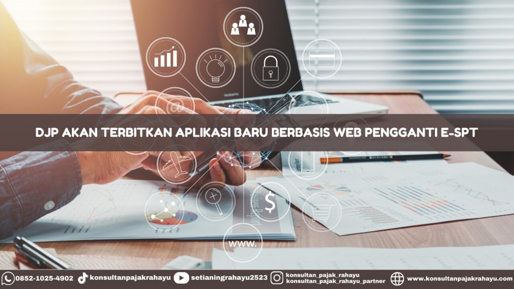 DJP Akan Terbitkan Aplikasi Baru Berbasis Web Pengganti e-SPT