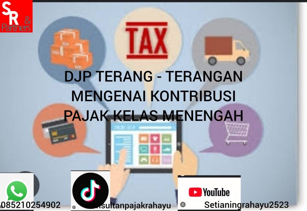 DJP terang terangan mengenai kontribusi pajak kelas menengah