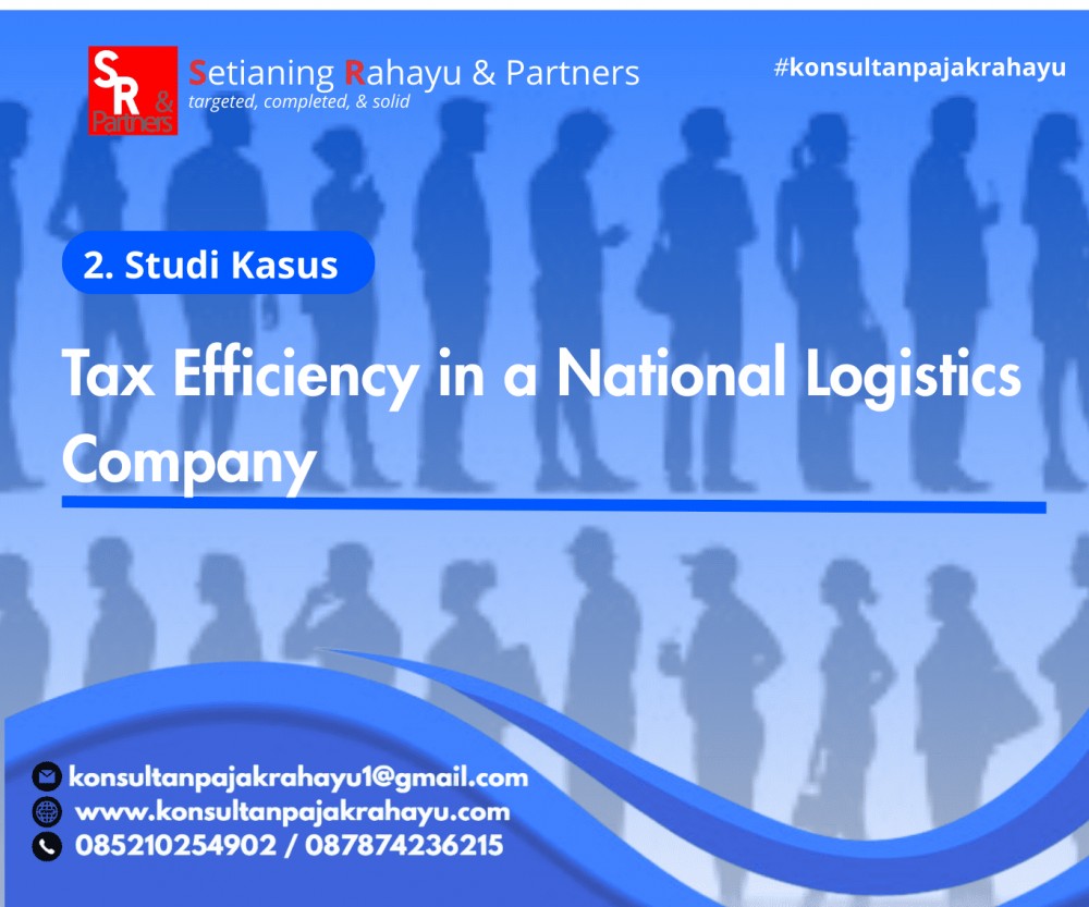 Efisiensi Pajak di Perusahaan Logistik Nasional