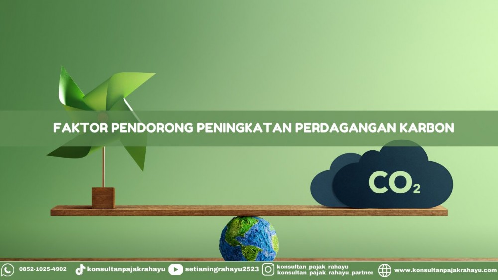 Faktor Pendorong Peningkatan Perddagangan Karbon