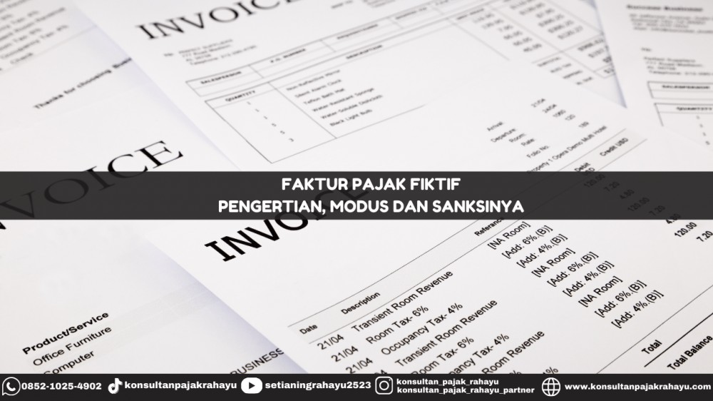 Faktur Pajak Fiktif, Pengertian, Modus dan Sanksinya